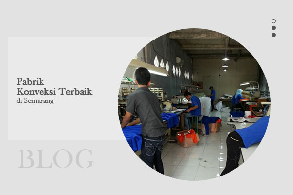 Pabrik Konveksi Terbaik di Semarang
